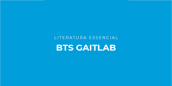 Literatura Essencial BTS GAITLAB