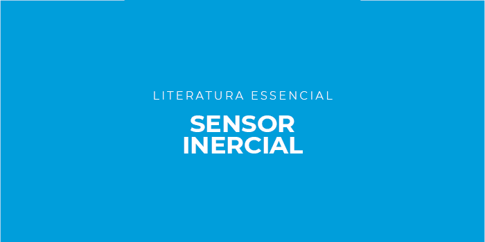 Literatura Essencial Sensor Inercial